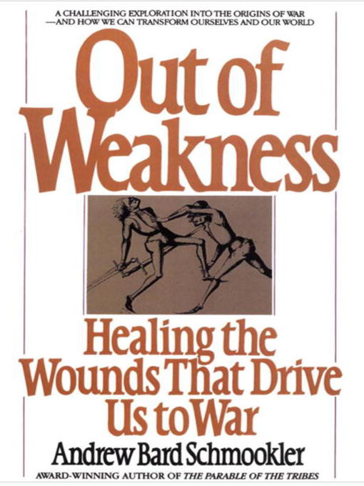 Title details for Out of Weakness by Andrew Schmookler - Available